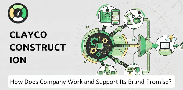 How Does Clayco Construction Company Work and Support Its Brand Promise?