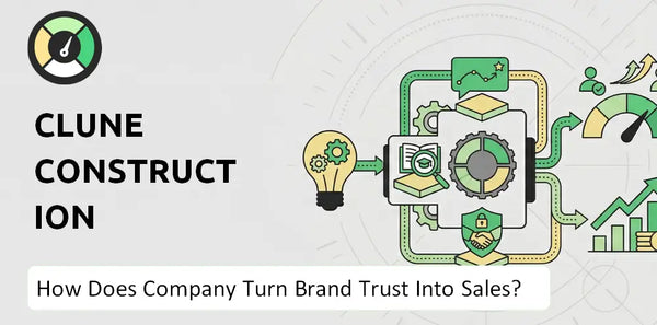 How Does Clune Construction Company Turn Brand Trust Into Sales and Demand?