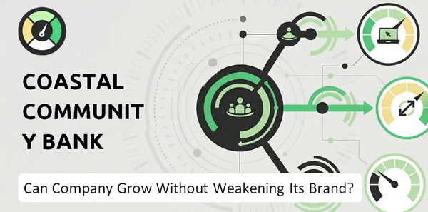 Can Coastal Community Bank Company Grow Without Weakening Its Brand?