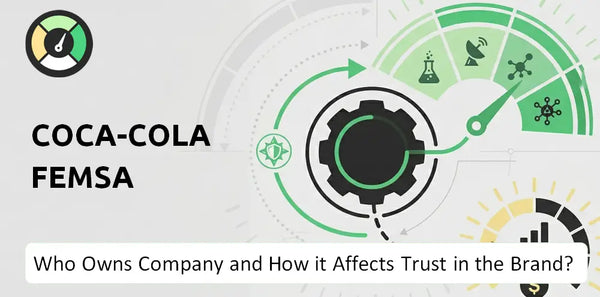 Who Owns Coca-Cola FEMSA Company and How Does Ownership Affect Trust in the Brand?