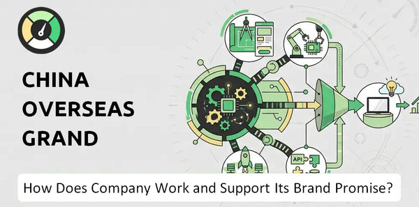 How Does China Overseas Grand Oceans Group Company Work and Support Its Brand Promise?