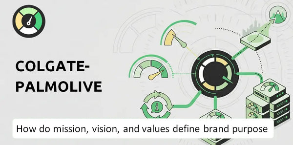 What Do the Mission, Vision, and Values of Colgate-Palmolive Company Say About Its Brand Purpose?