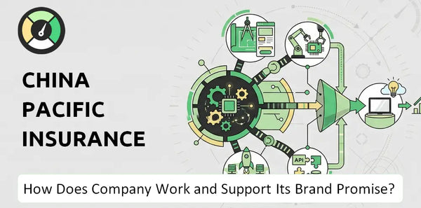 How Does China Pacific Insurance Company Work and Support Its Brand Promise?