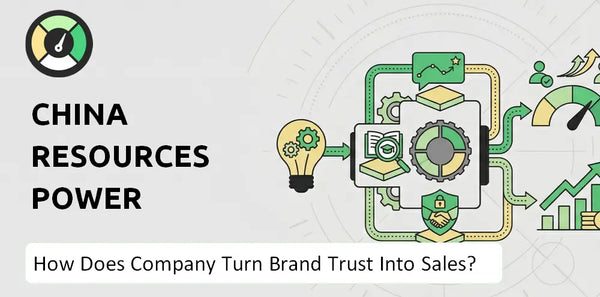 How Does China Resources Power Holdings Co. Company Turn Brand Trust Into Sales and Demand?
