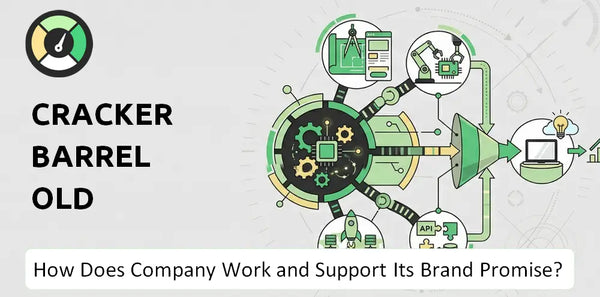 How Does Cracker Barrel Old Country Store Company Work and Support Its Brand Promise?