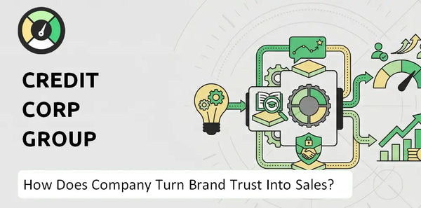 How Does Credit Corp Group Company Turn Brand Trust Into Sales and Demand?