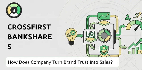 What is Sales and Marketing Strategy of CrossFirst Bankshares Company?