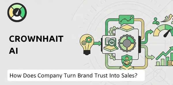 How Does CROWNHAITAI Company Turn Brand Trust Into Sales and Demand?