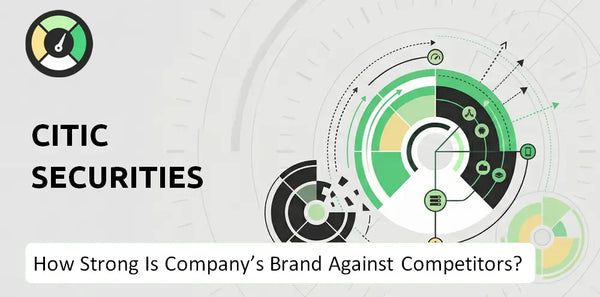 How Strong Is Citic Securities Company's Brand Position Against Competitors?