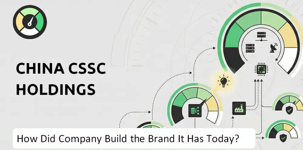 How Did China CSSC Holdings Company Build the Brand It Has Today?