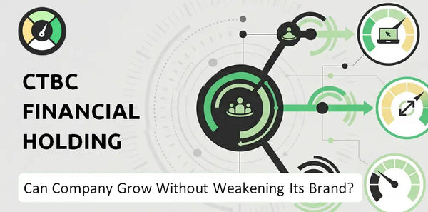 What is Growth Strategy and Future Prospects of CTBC Financial Holding Company?