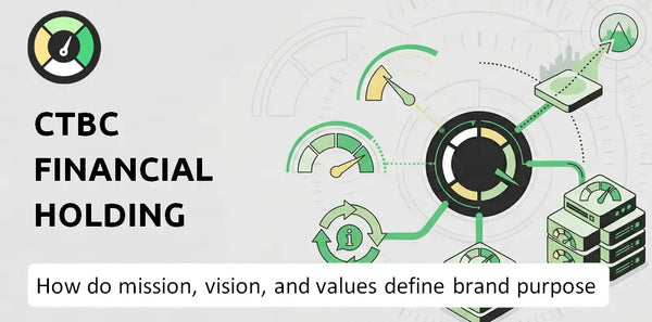 What are Mission Vision & Core Values of CTBC Financial Holding Company?