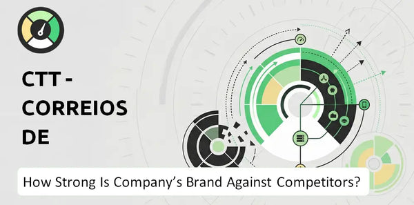 How Strong Is CTT - Correios De Portugal Company's Brand Position Against Competitors?