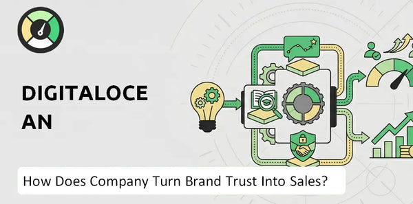 How Does DigitalOcean Company Turn Brand Trust Into Sales and Demand?