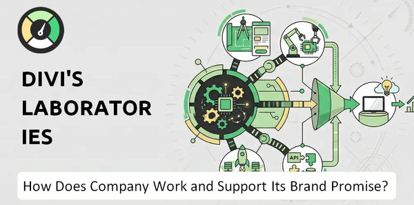 How Does Divi's Laboratories Company Work and Support Its Brand Promise?