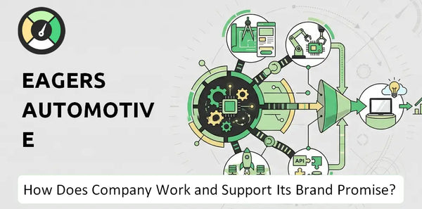 How Does Eagers Automotive Company Work and Support Its Brand Promise?