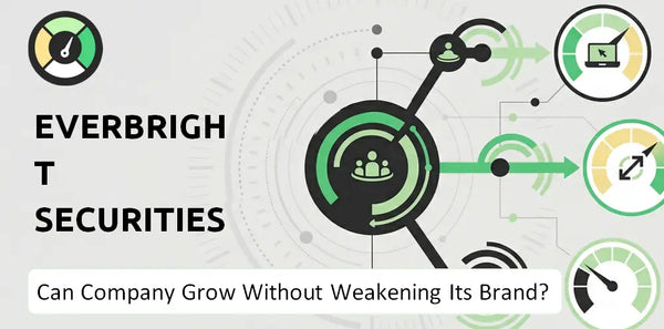 Can Everbright Securities Company Grow Without Weakening Its Brand?