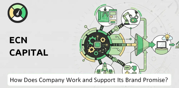 How Does ECN Capital Company Work and Support Its Brand Promise?