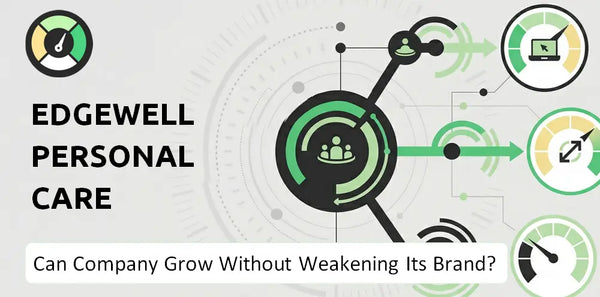 Can Edgewell Personal Care Company Grow Without Weakening Its Brand?