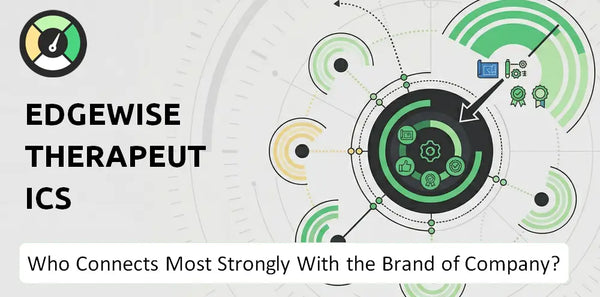 Who Connects Most Strongly With the Brand of Edgewise Therapeutics Company?