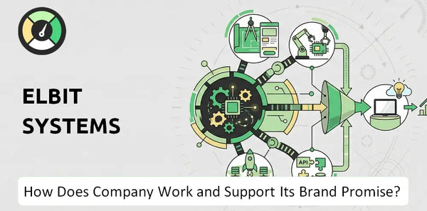 How Does Elbit Systems Company Work and Support Its Brand Promise?