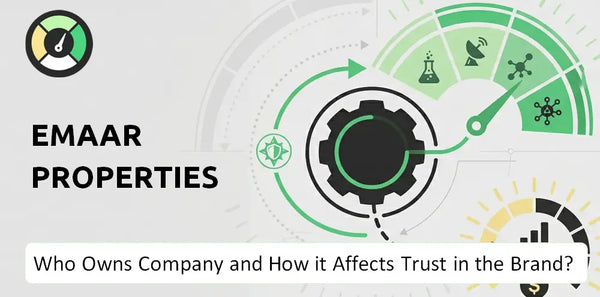 Who Owns Emaar Properties Company and How Does Ownership Affect Trust in the Brand?