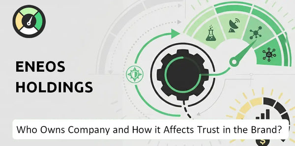 Who Owns ENEOS Holdings Company and How Does Ownership Affect Trust in the Brand?