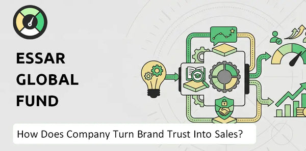 How Does Essar Global Fund Limited Company Turn Brand Trust Into Sales and Demand?