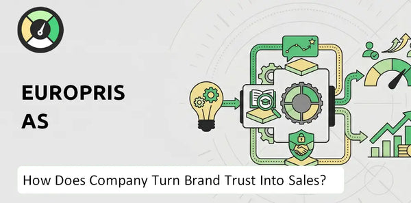 How Does Europris AS Company Turn Brand Trust Into Sales and Demand?