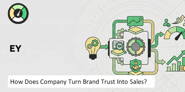How Does EY Company Turn Brand Trust Into Sales and Demand?