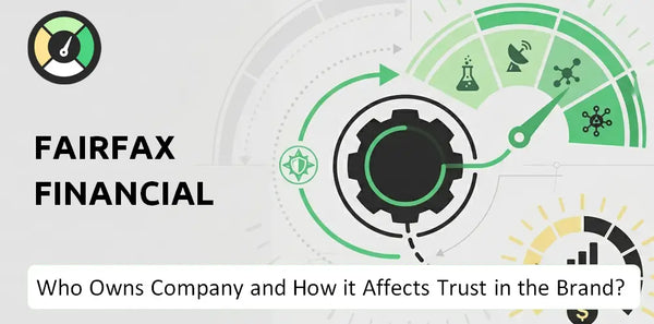 Who Owns Fairfax Financial Company and How Does Ownership Affect Trust in the Brand?