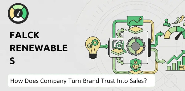 How Does Falck Renewables Company Turn Brand Trust Into Sales and Demand?