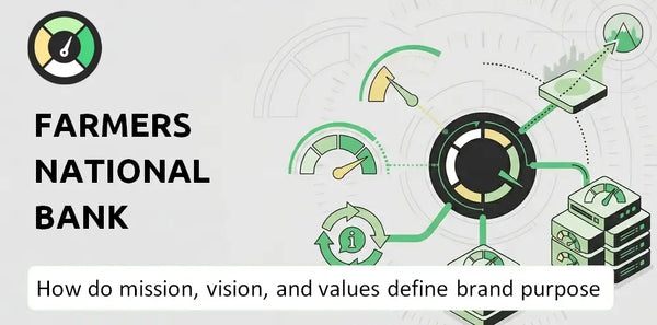 What Do the Mission, Vision, and Values of Farmers National Bank Company Say About Its Brand Purpose?