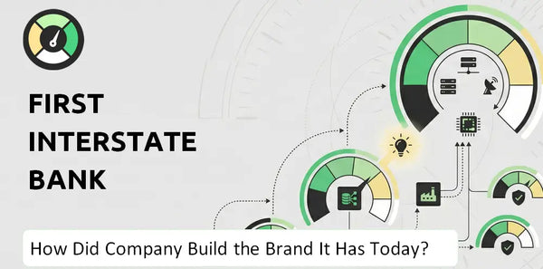 How Did First Interstate Bank Company Build the Brand It Has Today?