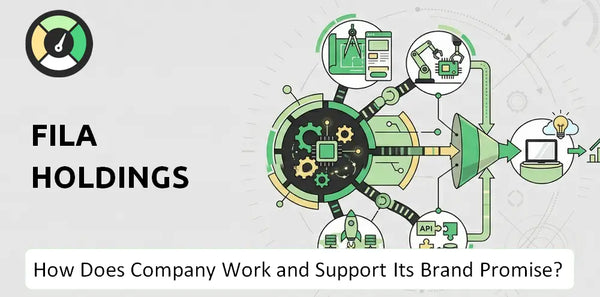 How Does FILA Holdings Company Work and Support Its Brand Promise?