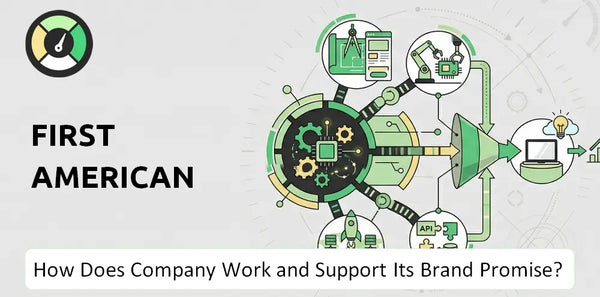 How Does First American Company Work and Support Its Brand Promise?