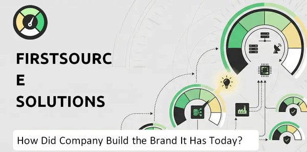How Did Firstsource Solutions Company Build the Brand It Has Today?