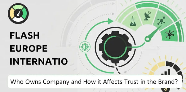 Who Owns Flash Europe International Company and How Does Ownership Affect Trust in the Brand?