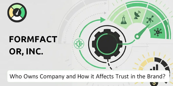 Who Owns FormFactor, Inc.  Company and How Does Ownership Affect Trust in the Brand?