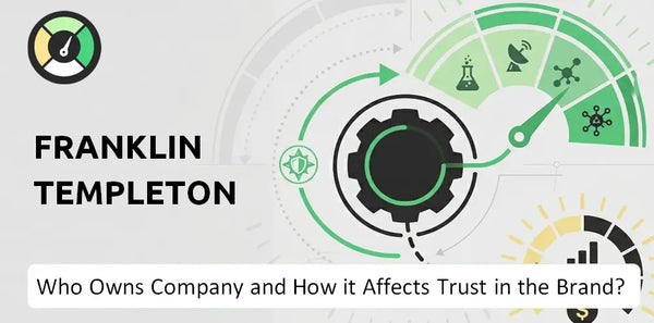 Who Owns Franklin Templeton Company and How Does Ownership Affect Trust in the Brand?