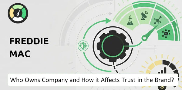 Who Owns Freddie Mac Company and How Does Ownership Affect Trust in the Brand?