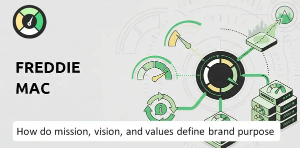 What Do the Mission, Vision, and Values of Freddie Mac Company Say About Its Brand Purpose?