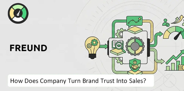 How Does Freund Company Turn Brand Trust Into Sales and Demand?