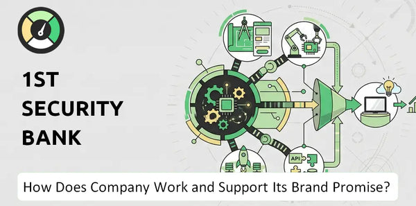 How Does 1st Security Bank Company Work?