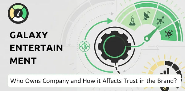 Who Owns Galaxy Entertainment Company and How Does Ownership Affect Trust in the Brand?