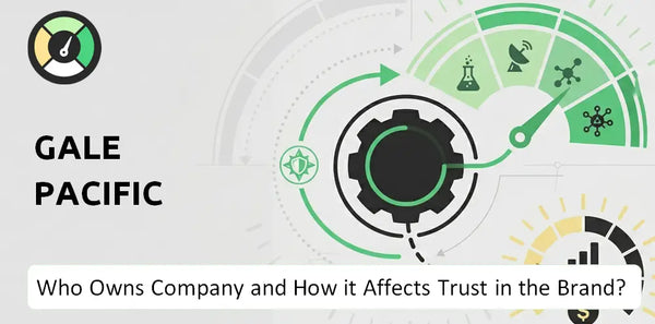 Who Owns Gale Pacific Company and How Does Ownership Affect Trust in the Brand?