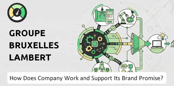 How Does Groupe Bruxelles Lambert Company Work?
