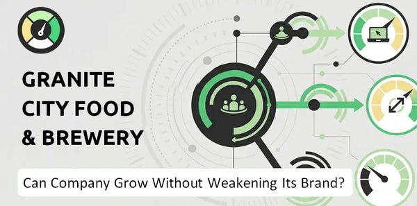 Can Granite City Food & Brewery Company Grow Without Weakening Its Brand?