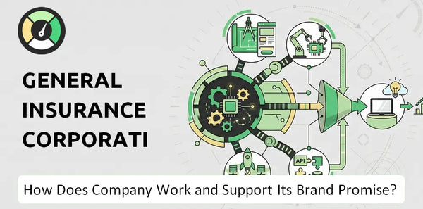 How Does General Insurance Corporation Of India Company Work and Support Its Brand Promise?