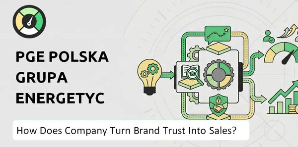 How Does PGE Polska Grupa Energetyczna Company Turn Brand Trust Into Sales and Demand?